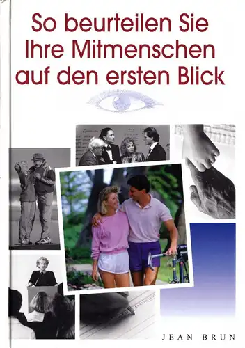 Brun, Jan; So beurteilen Sie Ihre Mitmenschen auf den ersten Blick, 1998