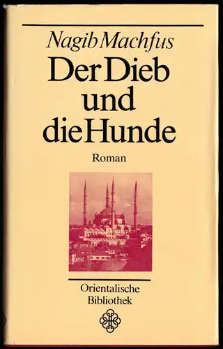 Machfus, Nagib; Der Dieb und die Hunde, 1986