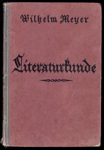 Meyer, Wilhelm; Literaturkunde für Mittelschulen, Beamtenschulen ..., 1927