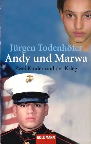 Todenhöfer, Jürgen; Andy und Marwa - Zwei Kinder und der Krieg, 2006