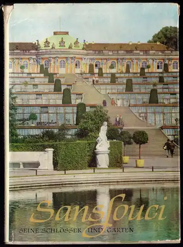 Kurth, Willy; Sanssouci - Seine Schlösser und Gärten, 1968