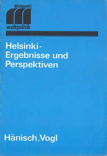 Hänisch, Werner; Vogl, Dieter; Helsinki - Ergebnisse und Perspektiven, 1977