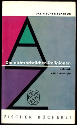 Das Fischer Lexikon; Die Nichtchristlichen Religionen, 1963