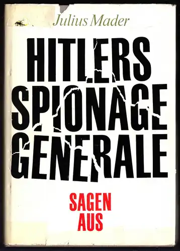 Mader, Julius; Hitlers Spionagegenerale sagen aus, 1. Aufl., 1970