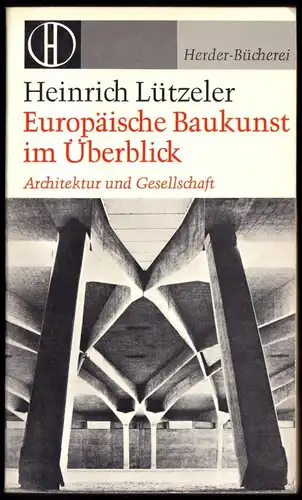 Lützeler, Heinrich; Europäische Baukunst im Überblick - Architektur...., 1969