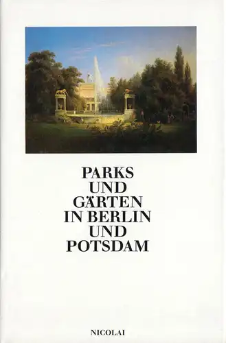Wimmer, Clemens Alexander; Parks und Gärten in Berlin und Potsdam, 1992