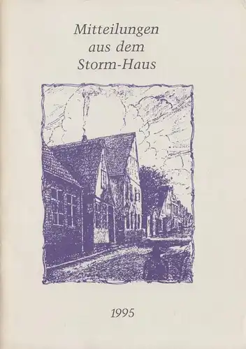 Mitteilungen aus dem Storm - Haus, 1995-2006, 12 Hefte