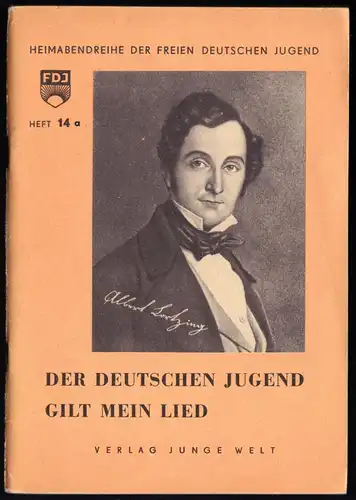 Heimabendreihe der FDJ, Heft 14a, Albert Lorzing - Der deutschen Jugend..., 1953