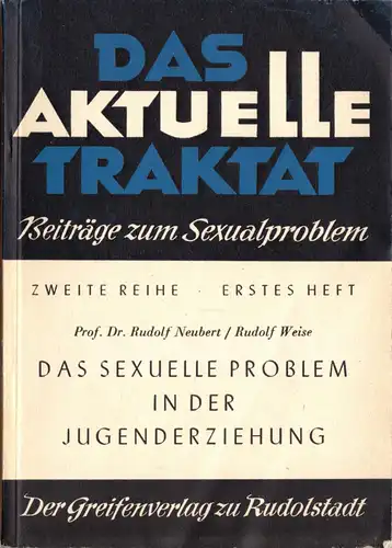 Neubert, R.; Weise R.; Das sexuelle Problem in der Jugenderziehung, 1956