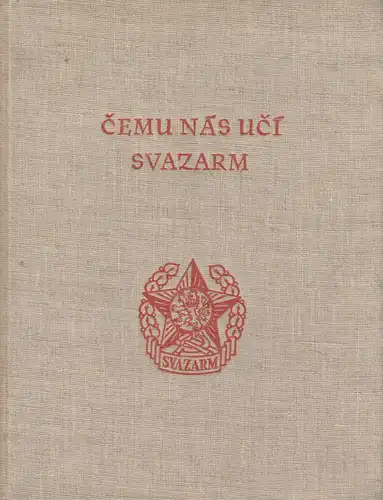 Cemu nas uci Svazarm,  [Bildband, paramilitärische Organisation Svazarm], 1957