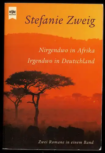 Zweig, Stefanie; Nirgenwo in Afrika, Irgendwo in Deutschland, zwei Romane, 2000