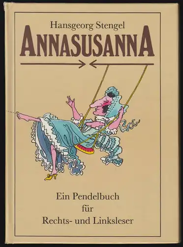 Stengel, Hansgeorg; Annasusanna - Ein Pendelbuch für Rechts- und Linksleser 1989
