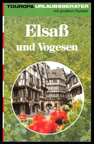 tour. Broschüre, Elsaß und Vogesen, Reihe: Tauropa Urlaubsberater, 1985