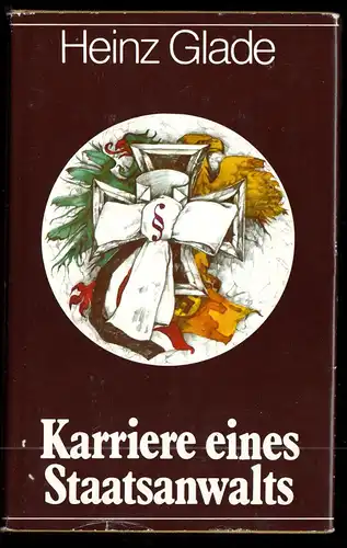 Glade, Heinz; Karriere eines Staatsanwalts, 1985