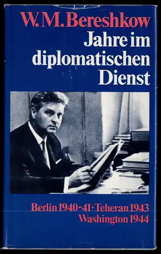 Bereshkow, W. M. ; Jahre im diplomatischen Dienst, Autobiografie, 1975