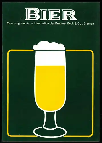 Bier - Eine prorgammierte Information der Brauerei Beck & Co, Bremen, um 1970