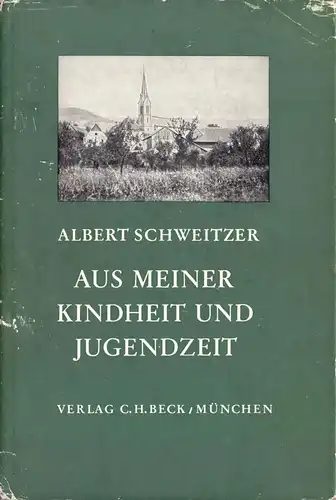 Schweitzer, Albert, Aus meiner Kindheit und Jugendzeit, 1956