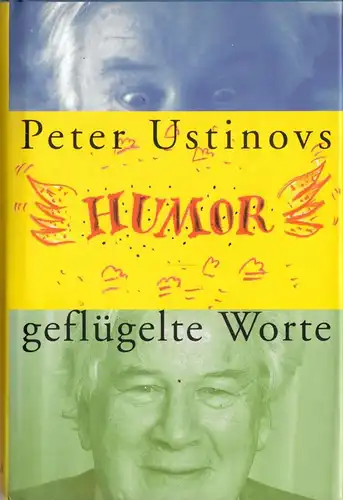 Ustinov, Peter; Peter Ustinovs geflügelte Worte, 2005