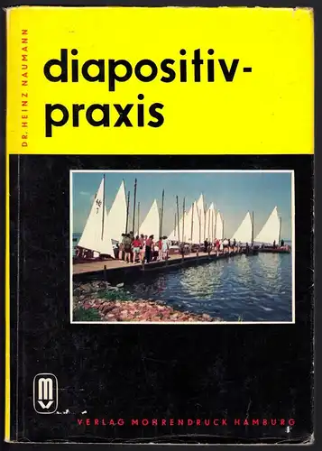 Naumann, Dr. Heinz; Diapositiv-Praxis, Hamburg 1957