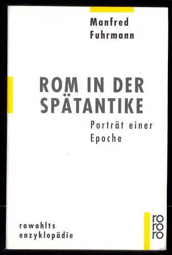 Fuhrmann, Manfred; Rom in der Spätantike - Porträt einer Epoche, 1996