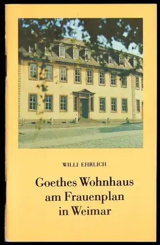 Ehrlich, Willi; Goethes Wohnhaus am Frauenplan in Weimar, 1987