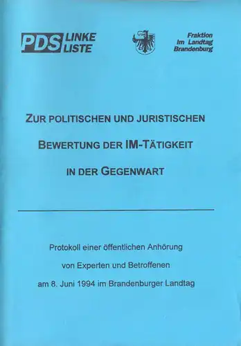 Zur politischen u. juristischen Bewertung der IM-Tätigkeit in der Gegenwart 1994