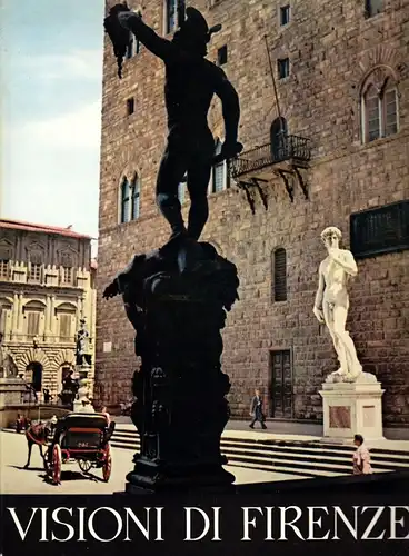 Ansichten aus Florenz - Visioni di Firenze, 1958