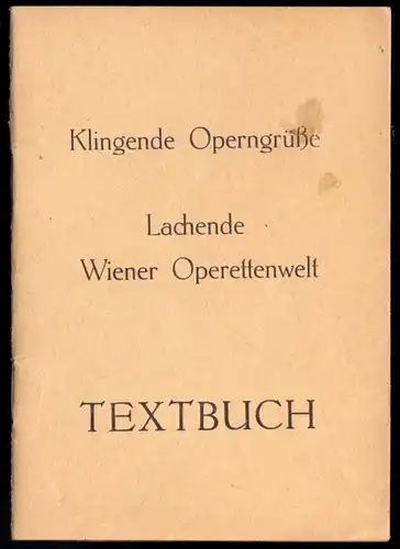 Textbuch, Klingende Operngrüße - Lachende Wiener Operrettenwelt, 1965