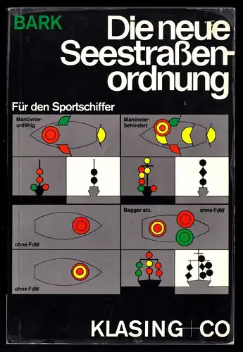 Bark, Axel, Die neue Seestraßenorgnung für den Sportschiffer, 1976