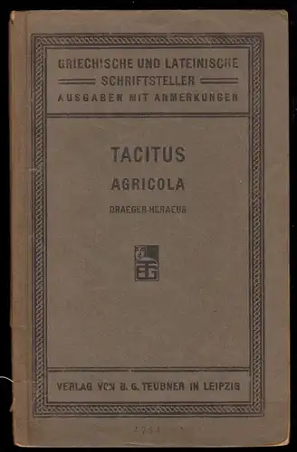 Tacitus; Das Leben des Agricola, Schulausgabe von Dr. A. Draeger, 1905