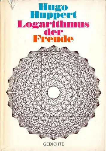 Huppert, Hugo; Logarithmus der Freude, Gedichte, 1968