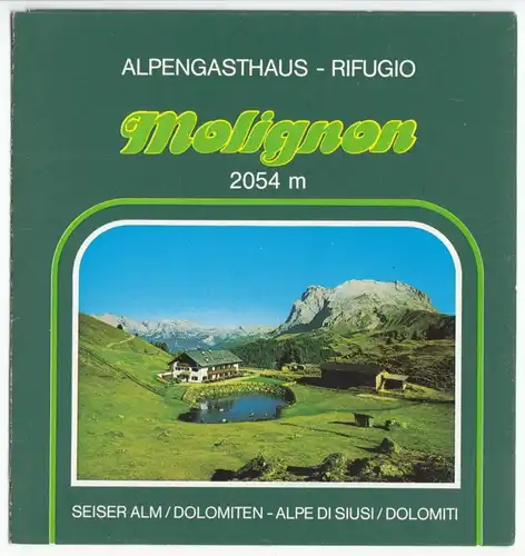 kleiner tour. Prospekt, Seiser Alm, Dolomiten, Alpengasthaus Molignon, um 2000