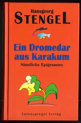 Stengel, Hansgeorg; Ein Dromedar aus Karakum - Epigramme, Autogramm, 1999