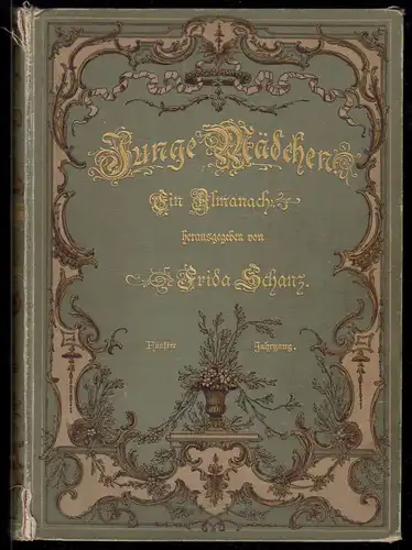 Frida Schanz [Hrsg.], Junge Mädchen, Ein Almanch, Fünfter Jahrgang, um 1900