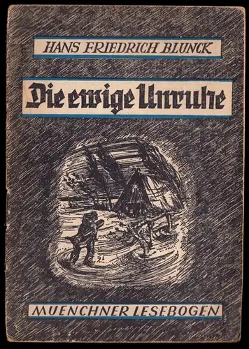 Blunk, Hans Friedrich; Die ewige Unruhe, Tornisterliteratur, um 1940
