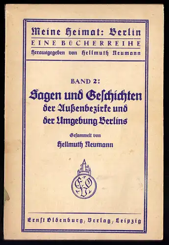 Naumann, Hellmuth, Sagen und Geschichten der Außenbezirke ...Berlins, 1925
