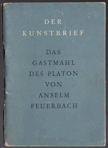 Der Kunstbrief - Das Gastmal des Platon von Anselm Feuerbach, 1946