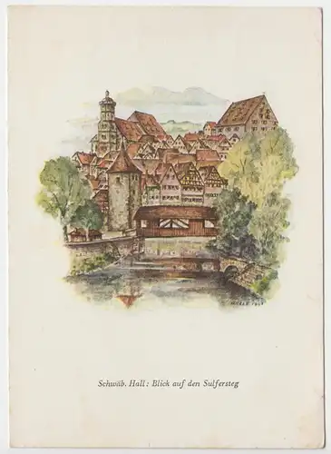 AK, Schwäbisch Hall, Blick auf den Sulfersteg, Zeichnung, 1942