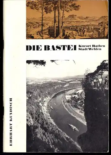 Kundisch, Erhart; Die Bastei - Kurort Rathen - Stadt Wehlen, 1971