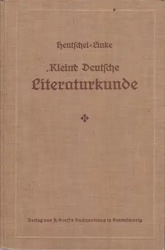 Hentschel, A.; Linke, K.; Kleine Deutsche Literaturkunde, 1929