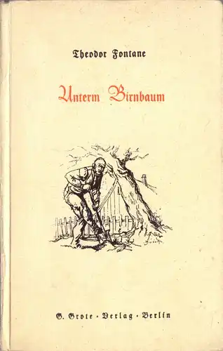 Fontane, Theodor; Unterm Birnbaum - Novelle, 1942