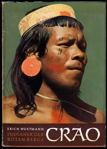 Wustmann, Erich; Crao - Indianer der roten Berge, 1958