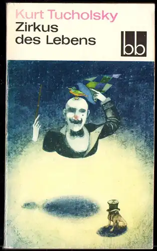 Tucholsky, Kurt; Zirkus des Lebens, Gedichte, 1976 - bb 362