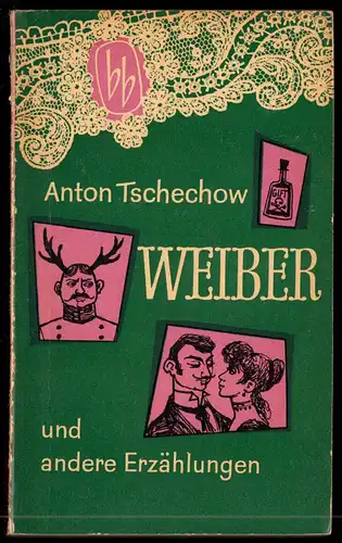 Tschechow, Anton; Weiber und andere Erzählungen, 1958 - bb 008