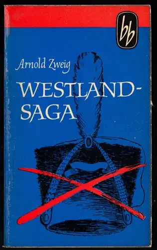 Zweig, Arnold; Westlandsaga - Eine Chronik, 1959 - bb 067