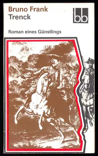 Frank, Bruno; Trenck - Roman eines Günstlings, 1989 - bb 631