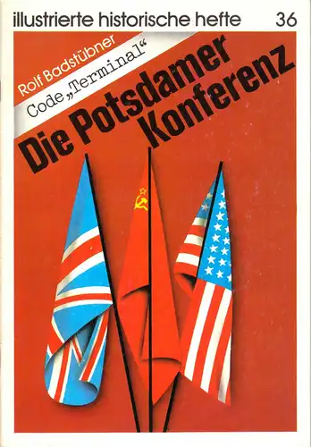 Badstüber, Rolf; Code "Terminal" - Die Potsdamer Konferenz 1945