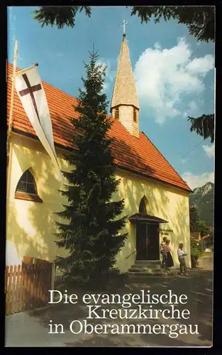 tour. Broschüre, Die evangelische Kreuzkirche in Oberammergau, um 1991