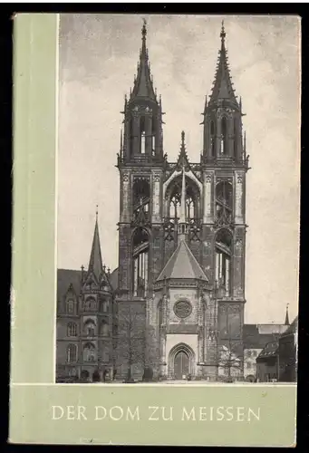 Der Dom zu Meissen, Das christliche Denkmal Heft 23/24, 1958