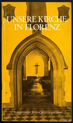 Unsere Kirche in Florenz - Evangelisches Wirken gestern und heute, 1960er